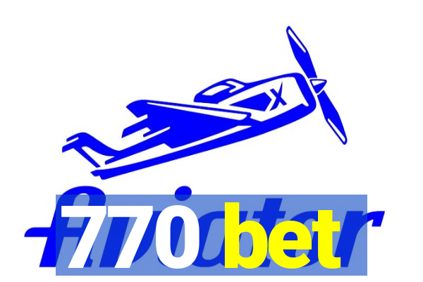 770 bet